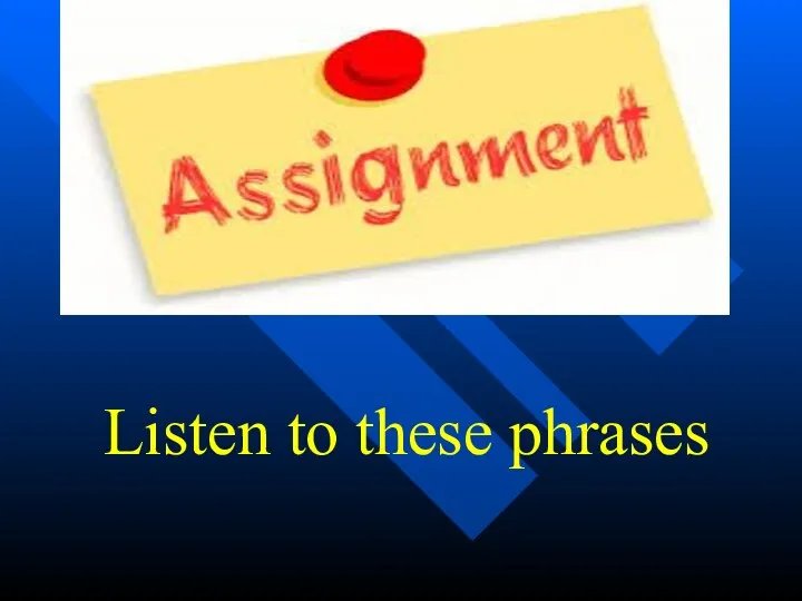 Listen to these phrases