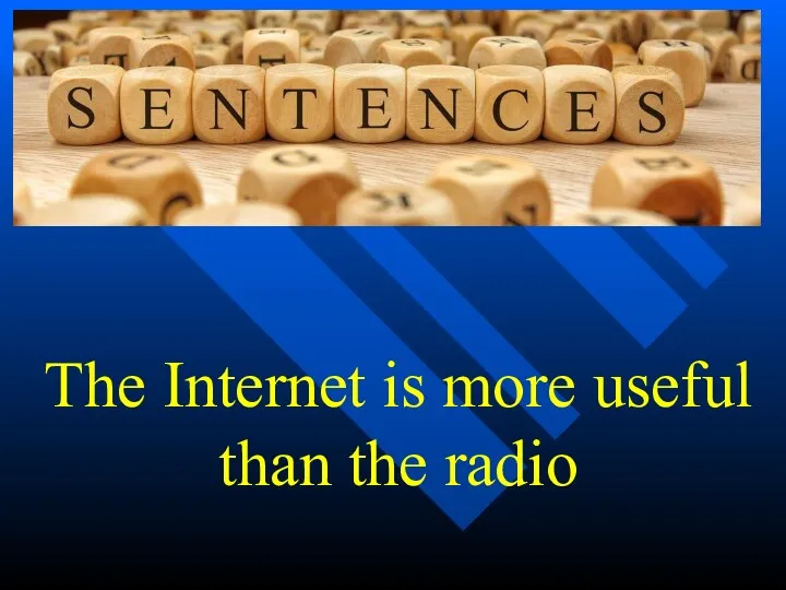 The Internet is more useful than the radio