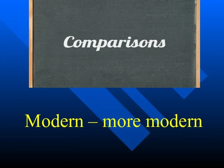 Modern – more modern