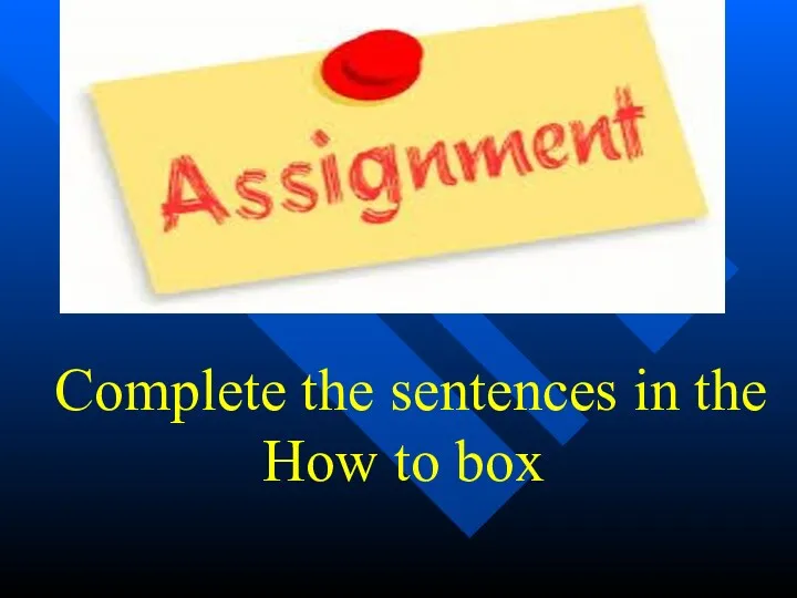 Complete the sentences in the How to box