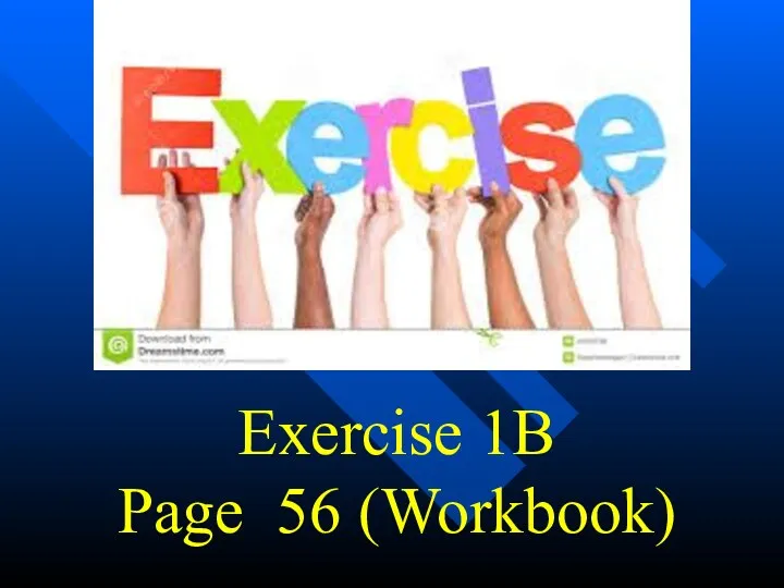 Exercise 1B Page 56 (Workbook)