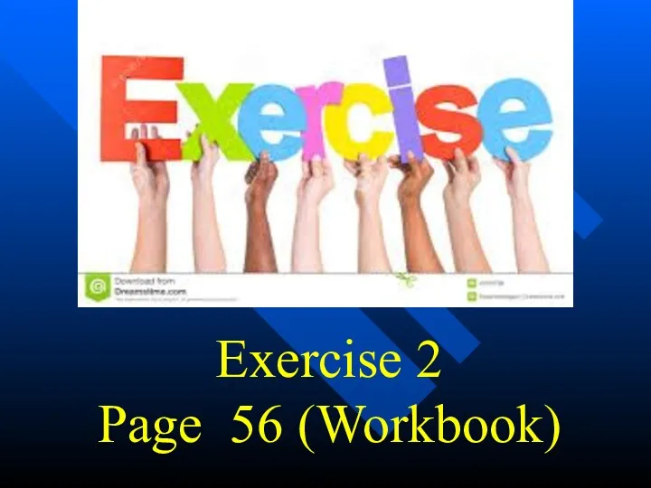 Exercise 2 Page 56 (Workbook)