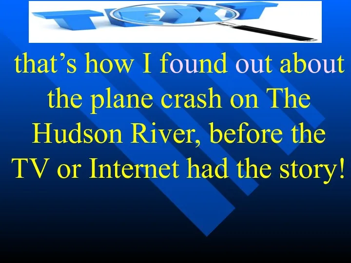 that’s how I found out about the plane crash on