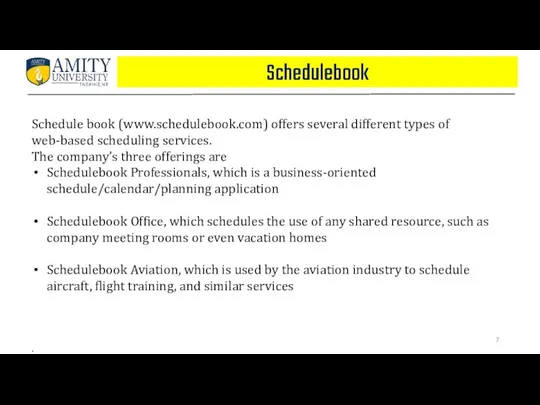 Schedulebook Schedule book (www.schedulebook.com) offers several different types of web-based