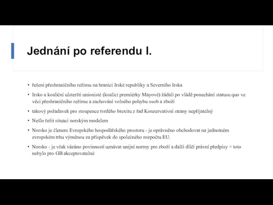 Jednání po referendu I. řešení přeshraničního režimu na hranici Irské