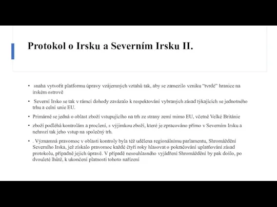 Protokol o Irsku a Severním Irsku II. snaha vytvořit platformu