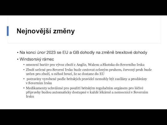 Nejnovější změny Na konci únor 2023 se EU a GB