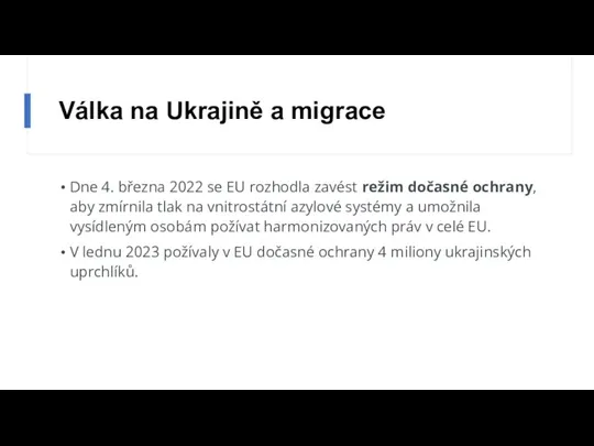 Válka na Ukrajině a migrace Dne 4. března 2022 se