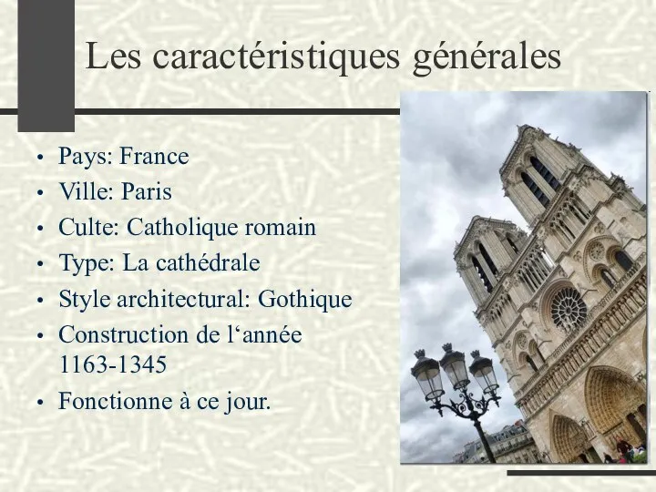 Les caractéristiques générales Pays: France Ville: Paris Culte: Catholique romain