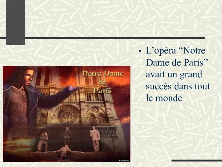 L’opéra “Notre Dame de Paris” avait un grand succès dans tout le monde