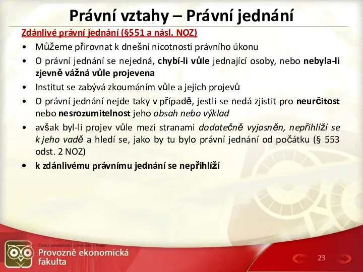 Právní vztahy – Právní jednání Zdánlivé právní jednání (§551 a