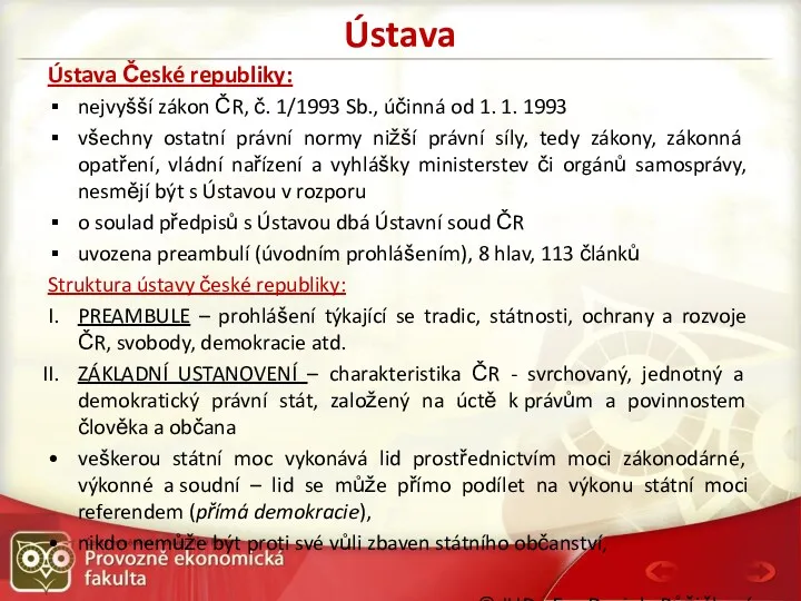 Ústava Ústava České republiky: nejvyšší zákon ČR, č. 1/1993 Sb.,