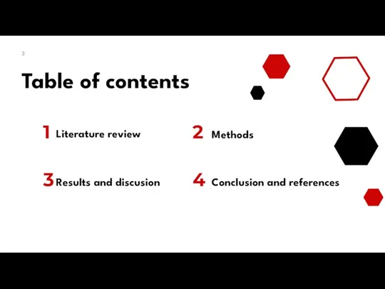 3 Table of contents 1 2 3 4 Literature review Conclusion and references