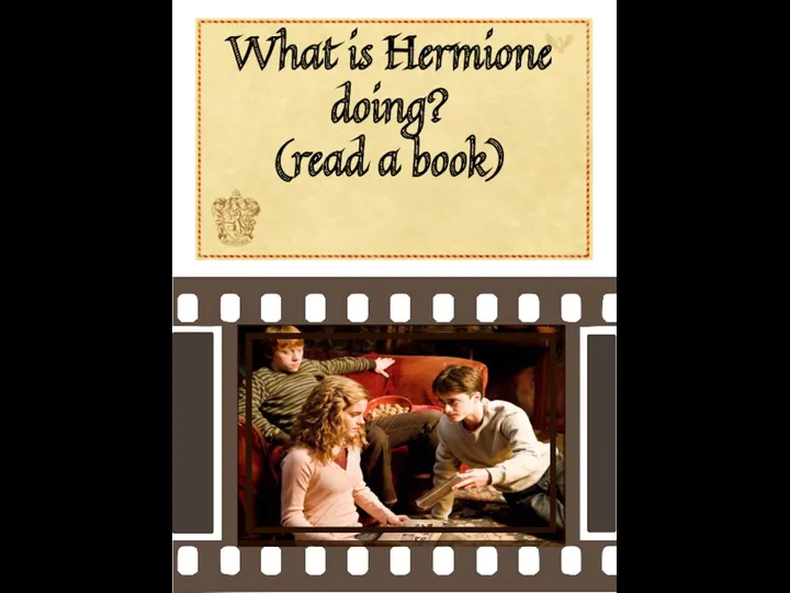 What is Hermione doing? (read a book)