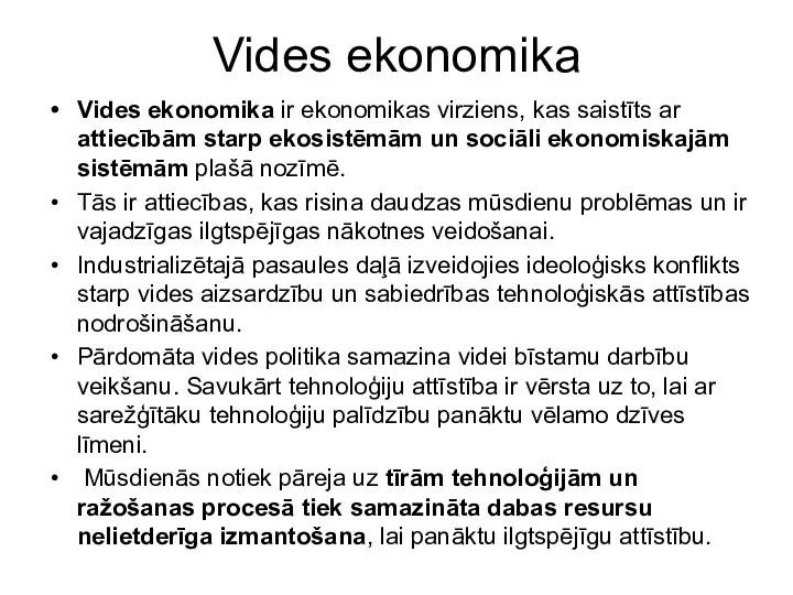 Vides ekonomika Vides ekonomika ir ekonomikas virziens, kas saistīts ar