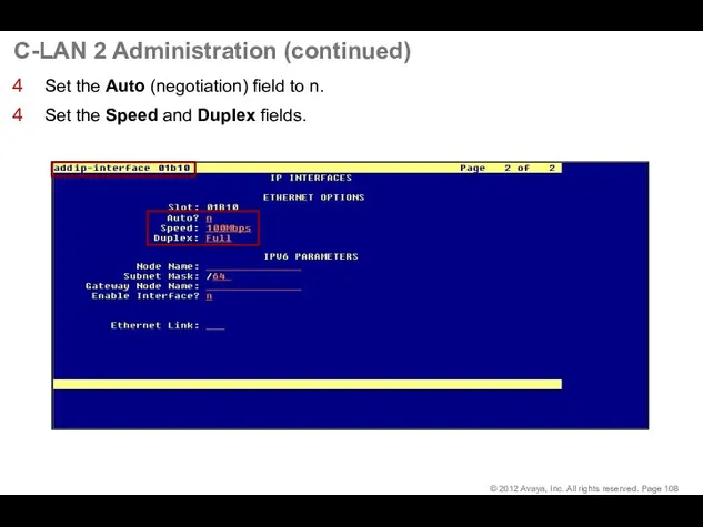 C-LAN 2 Administration (continued) Set the Auto (negotiation) field to