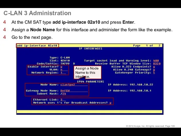C-LAN 3 Administration At the CM SAT type add ip-interface