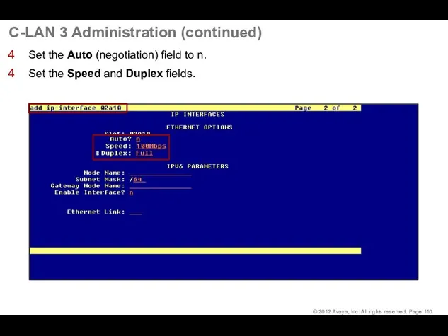 C-LAN 3 Administration (continued) Set the Auto (negotiation) field to