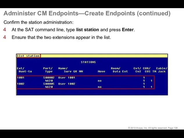 Administer CM Endpoints—Create Endpoints (continued) Confirm the station administration: At