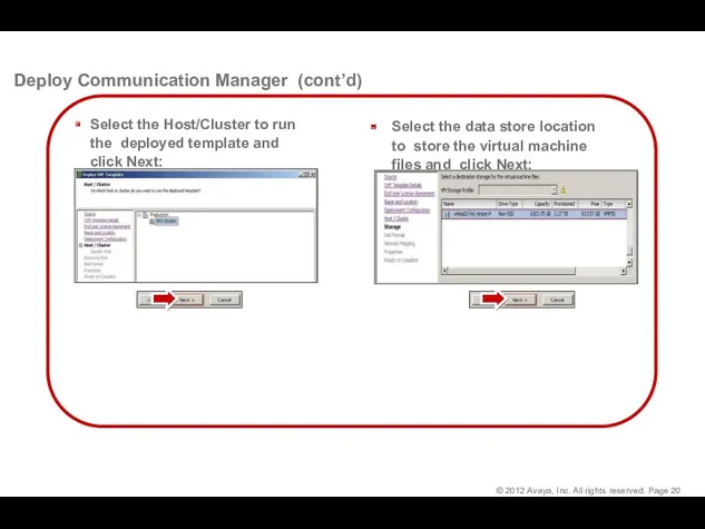 Deploy Communication Manager (cont’d) Select the data store location to