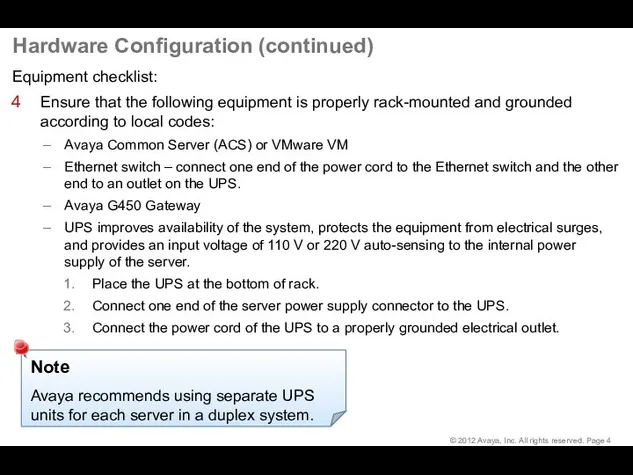 Hardware Configuration (continued) Equipment checklist: Ensure that the following equipment