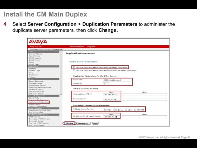 Install the CM Main Duplex Select Server Configuration > Duplication