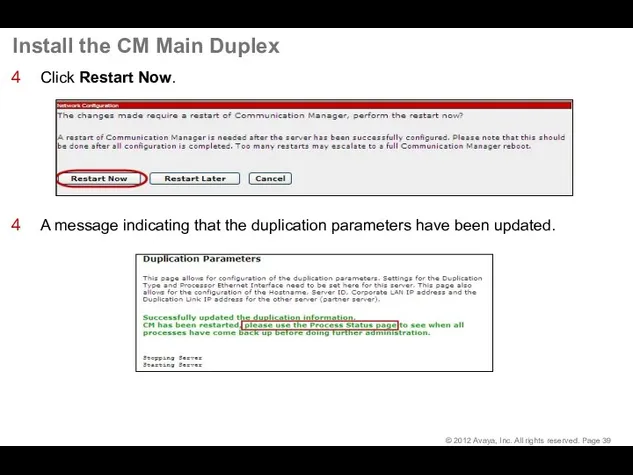 Install the CM Main Duplex Click Restart Now. A message