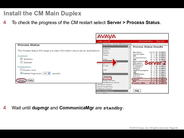 Install the CM Main Duplex To check the progress of