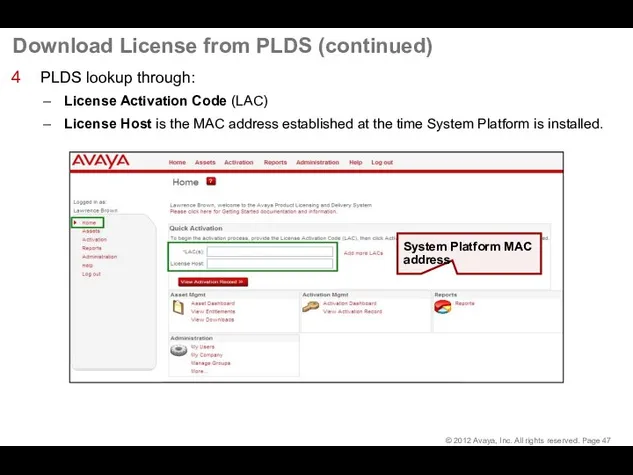 Download License from PLDS (continued) PLDS lookup through: License Activation