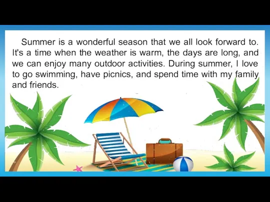 Summer is a wonderful season that we all look forward