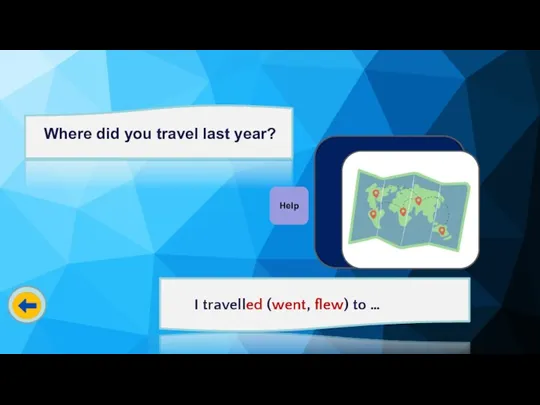 Help Where did you travel last year?