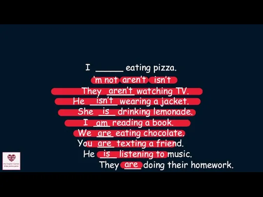 They ___ doing their homework. are am is are He