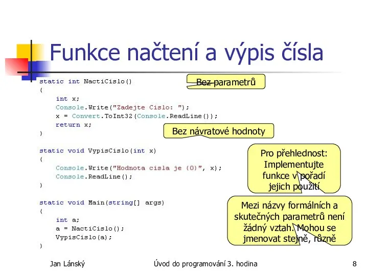 Jan Lánský Úvod do programování 3. hodina Funkce načtení a