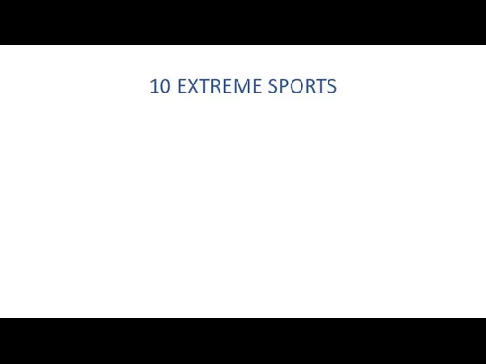 10 EXTREME SPORTS