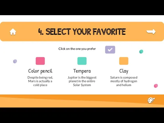 4. SELECT YOUR FAVORITE Despite being red, Mars is actually