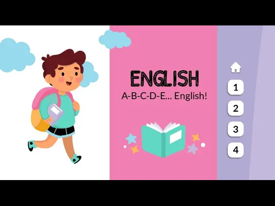 A-B-C-D-E… English! ENGLISH 1 2 3 4