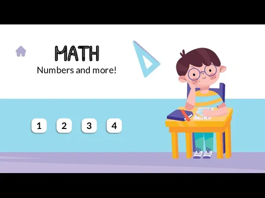 MATH Numbers and more! 1 2 3 4