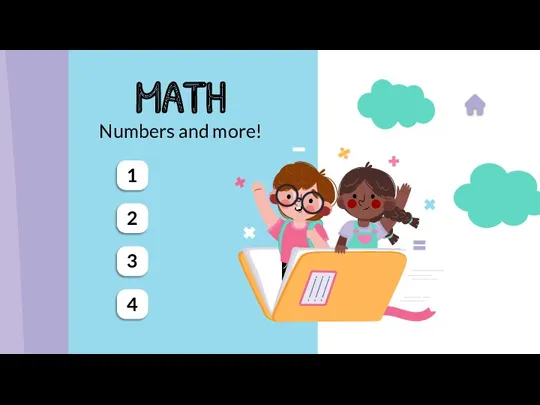Numbers and more! MATH 1 2 3 4