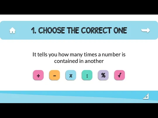 1. CHOOSE THE CORRECT ONE It tells you how many