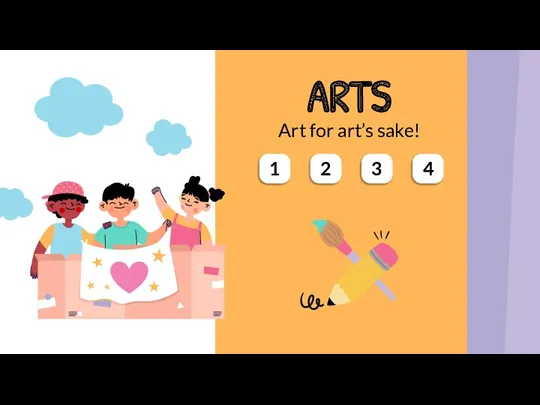 Art for art’s sake! ARTS 1 2 3 4