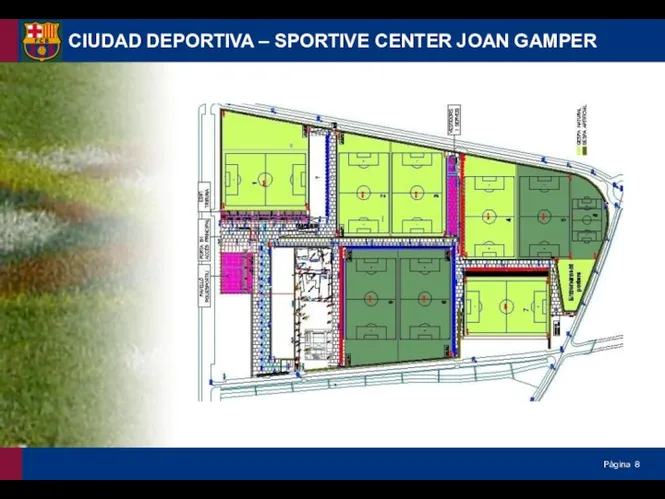 CIUDAD DEPORTIVA – SPORTIVE CENTER JOAN GAMPER