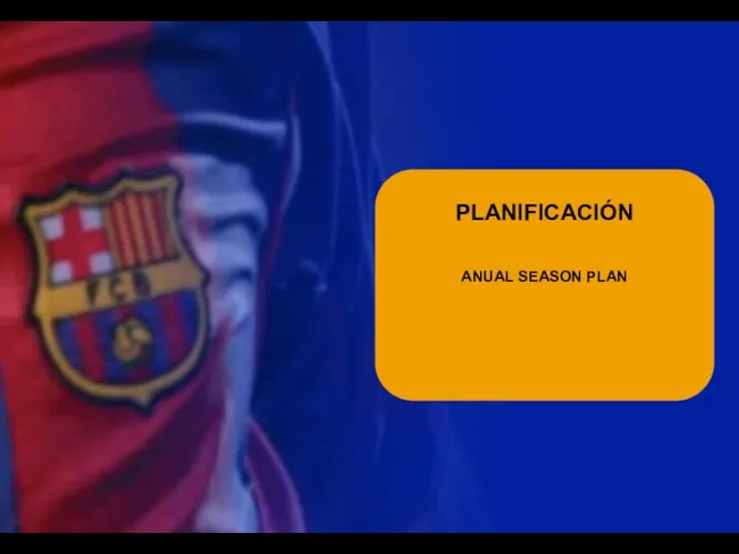 ANUAL SEASON PLAN PLANIFICACIÓN