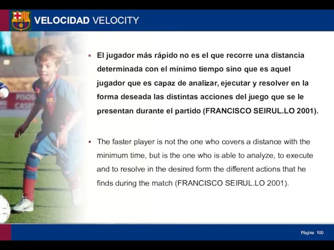 VELOCIDAD VELOCITY El jugador más rápido no es el que