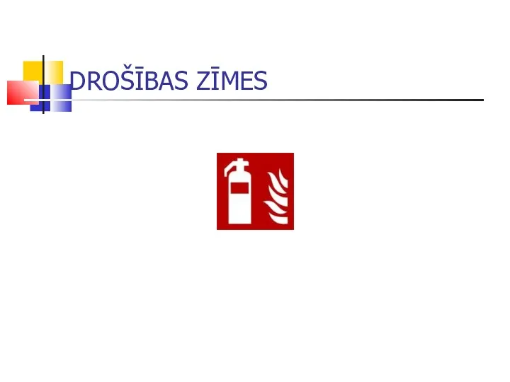 DROŠĪBAS ZĪMES