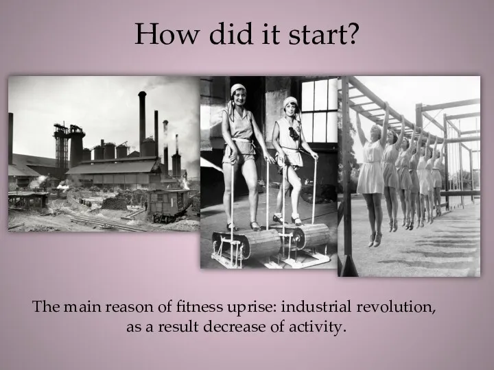 How did it start? The main reason of fitness uprise: