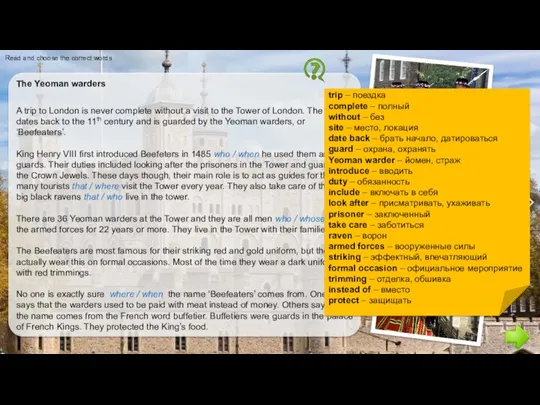 Read and choose the correct words The Yeoman warders A