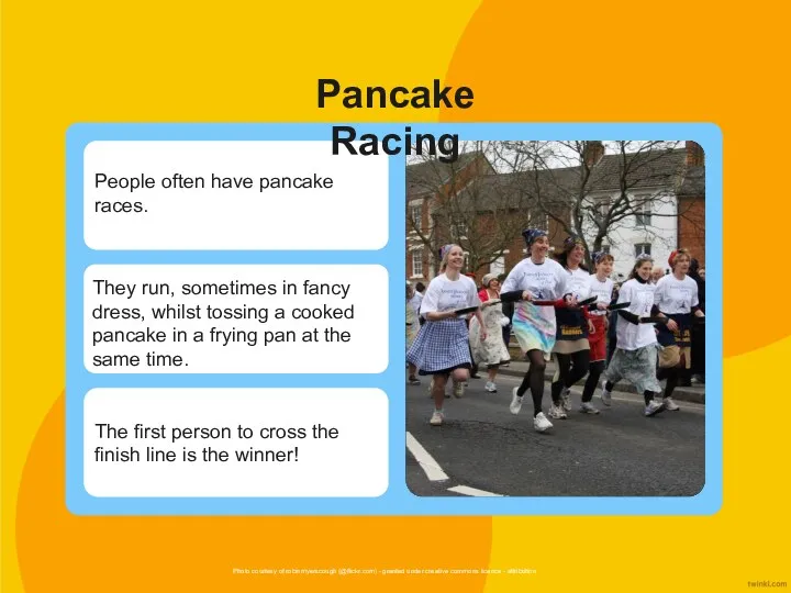 Pancake Racing Photo courtesy of robinmyerscough (@flickr.com) - granted under creative commons licence - attribution