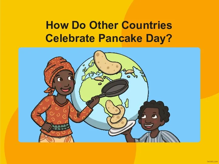 How Do Other Countries Celebrate Pancake Day?