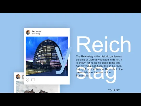 Reichstag Germany The Reichstag is the historic parliament building of