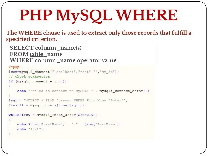 PHP MySQL WHERE SELECT column_name(s) FROM table_name WHERE column_name operator